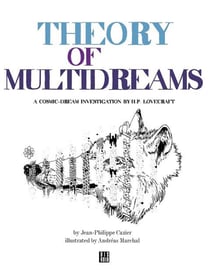 Theory of MultiDream - A cosmic-dream investigation by Lovecraft