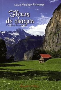 Fleurs de chagrin - l'histoire d'un été