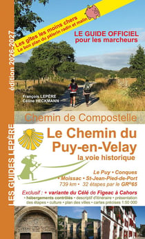 Le chemin du Puy en Velay : La voie historique (édition 2026/2027)