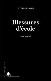 Blessures d'école - mon journal