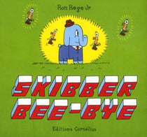 Skibber bee-bye