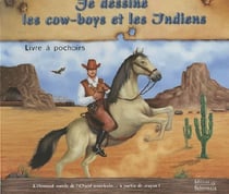 Je dessine les cow-boys et les indiens