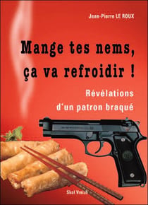 Mange tes nems, ça va refroidir ! révélations d'un patron braqué