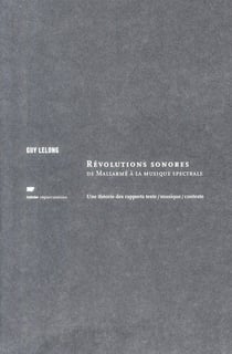 Révolutions sonores, de Mallarmé à la musique spectrale