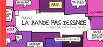 La bande pas dessinée Tome 3 : Parce que vous le valez pas bien