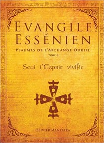 Évangile essénien t.3 - psaumes de l'archange Ouriel
