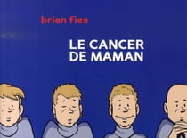 Le cancer de maman