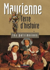 Maurienne - terre d'histoire