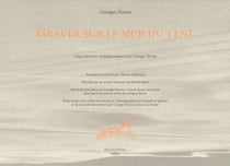Graver sur le mur du vent - entretiens avec jean daive le 16 décembre 1975