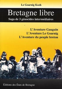 Bretagne libre - saga de 3 génocides intermédiaires