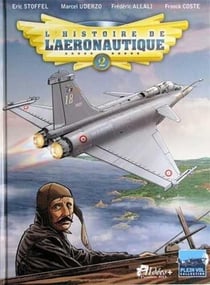 L'histoire de l'aéronautique Tome 2 : 1909, l'année de tous les défis !