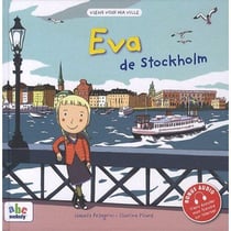 Viens voir ma ville : Eva de Stockholm