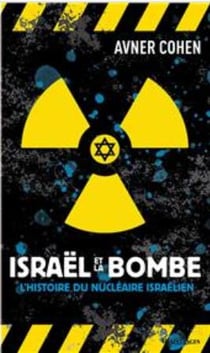 Israël et la bombe : l´histoire du nucléaire israélien
