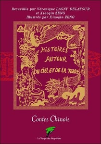 Histoires autour du ciel et de la terre - contes chinois