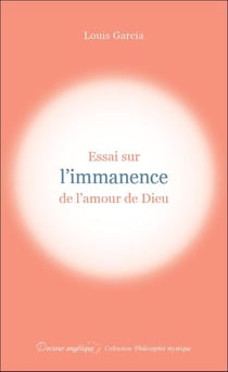 Essai sur l'immanence de l'amour de Dieu