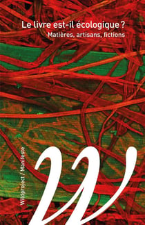 Le livre est-il écologique ? matières, artisans, fictions