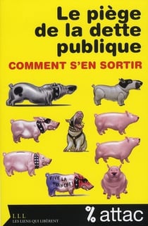 Le piège de la dette publique - comment s'en sortir