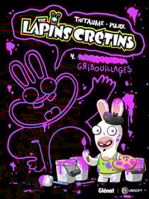 The Lapins Crétins Tome 4 : gribouillages