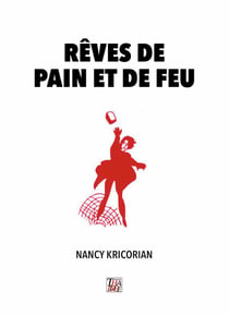RÊVES DE PAIN ET DE FEU