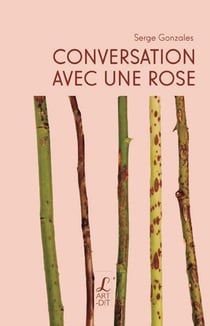 Conversation avec une rose