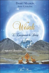 Wésak, l'enseignement de Babaji - le temps de la réconciliation