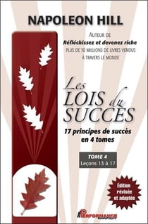 Les lois du succès Tome 4 - leçons 13 à 17