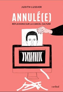 Annul(e)e. reflexions sur la cancel culture