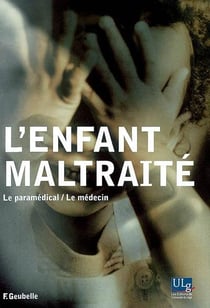 L'enfant maltraité - le paramédical, le médecin