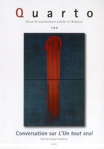 Revue Quarto n.104 : conversation sur L'un tout seul