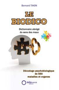 Le biodico - dictionnaire abrégé du sens des maux