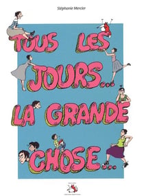 Tous les jours... la grande chose...