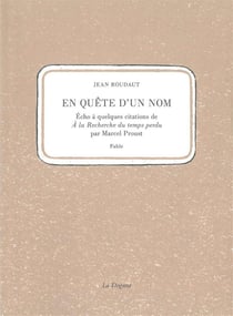 En quête d'un nom - écho à quelques citations de « à la recherche du temps perdu » par Marcel Proust