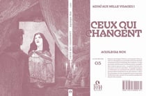 Ceux qui changent : Adjaï aux mille visages Tome 1