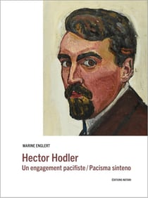 Hector Hodler - un engagement pacifiste / pacisma sinteno