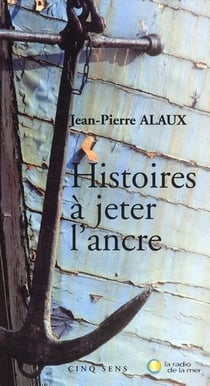 Histoires à jeter l'ancre