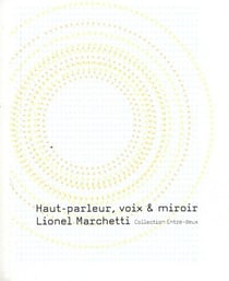 Haut-parleur, voix et miroir : essai technique sous forme de lettre