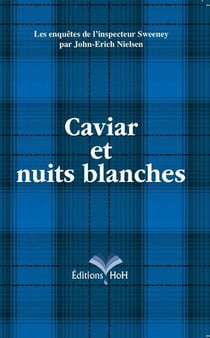 Les enquêtes de l'inspecteur Sweeney Tome 3 : caviar et nuits blanches