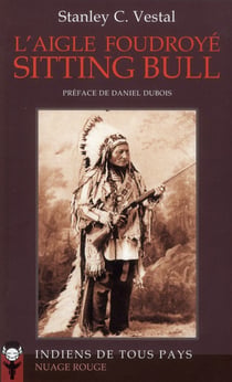 L'aigle foudroyé - sitting bull