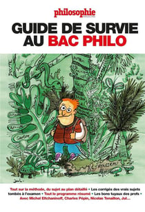 Philosophie magazine : Guide de survie au bac philo