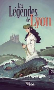 Les légendes de Lyon