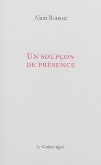 UN SOUPÇON DE PRÉSENCE