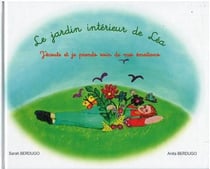 Le jardin intérieur de léa : j'écoute et je prends soin de mes émotions