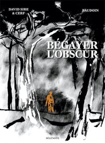 Bégayer l'obscur