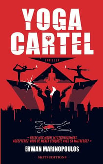 Yoga cartel : votre mec meurt mystérieusement : accepteriez vous de mener l'enquête avec sa maîtresse ?