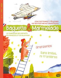 Baguette & Marmelade n.9 : Grenzenlos / Sans limites, ni frontières