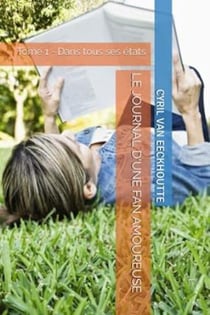 Le journal d'une fan amoureuse Tome 1 : dans tous ses états
