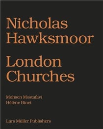 Nicholas hawksmoor: seven churches for london