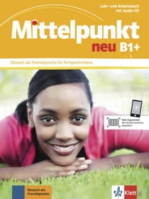 Mittelpunkt neu : allemand - B1+ - livre de l' élève
