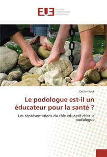 Le podologue est-il un educateur pour la sante ?