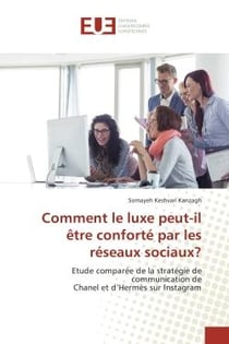 Comment le luxe peut-il etre conforte par les reseaux sociaux? : Etude comparee de la strategie de communication de Chanel et d'Hermès sur Instagram